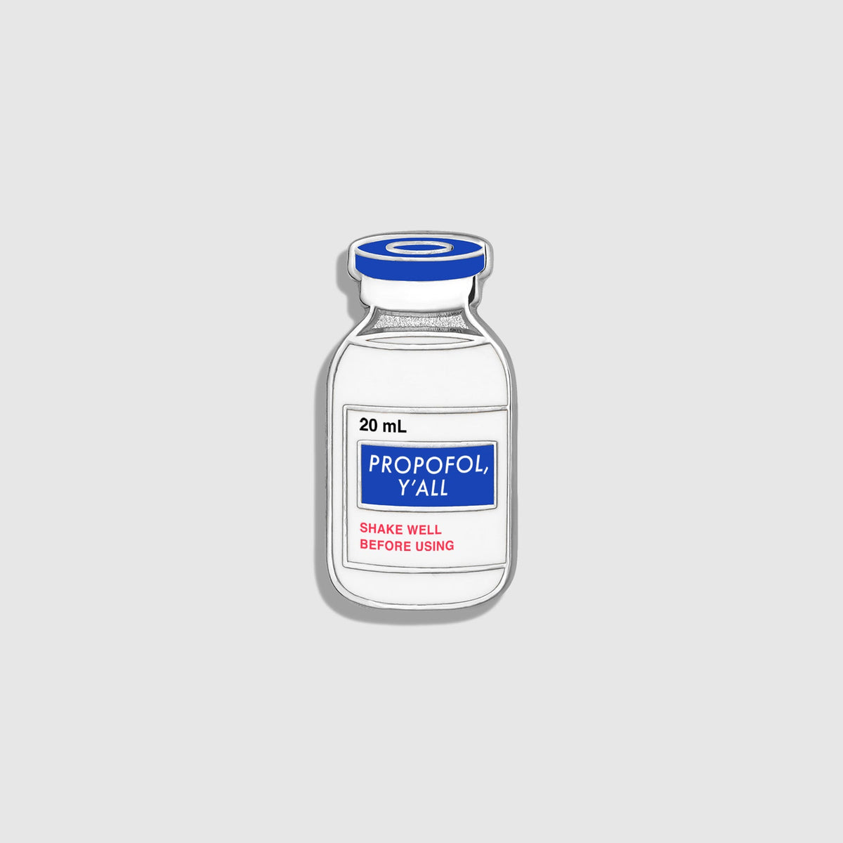 Propofol Y'all Enamel Pin - Optic White